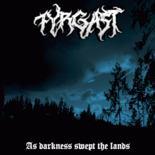 Fyrgast : As Darkness Swept the Lands